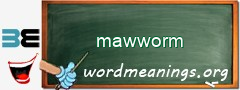 WordMeaning blackboard for mawworm